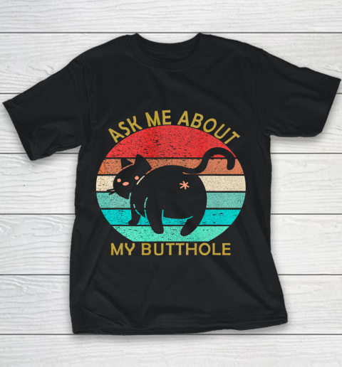 Funny Cat Kitten Tee Ask me about my BUTTHOLE Youth T-Shirt