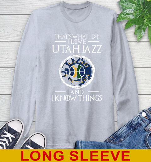 Utah Jazz NBA Basketball That's What I Do I Love My Team And I Know Things Game Of Thrones 60
