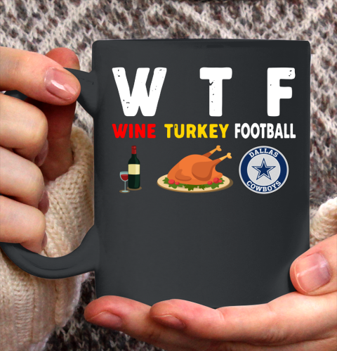 Dallas Cowboys Giving Day WTF Wine Turkey Football NFL Ceramic Mug 11oz
