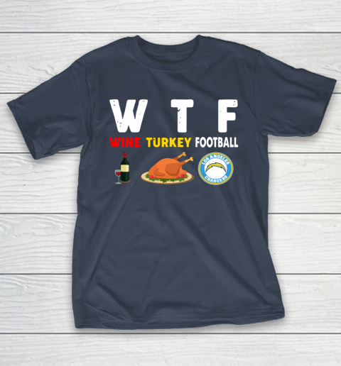 Los Angeles Chargers Giving Day WTF Wine Turkey Football NFL T-Shirt 3
