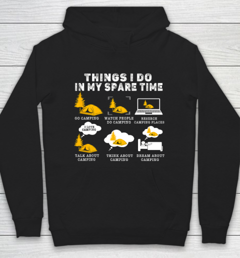 Funny Camping Gift Lovers Things I Do In My Spare Time Hoodie