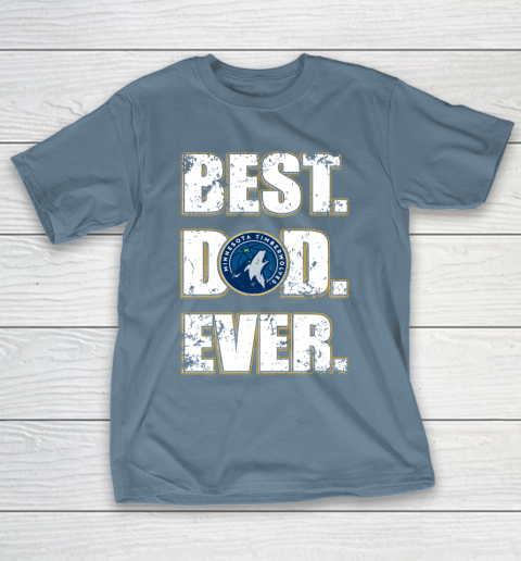 NBA Minnesota Timberwolves Basketball Best Dad Ever Family Shirt T-Shirt 6