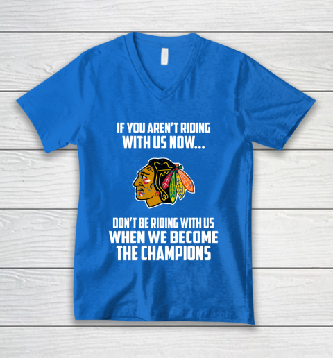 NHL Chicago Blackhawks Hockey We Become The Champions V-Neck T-Shirt 5