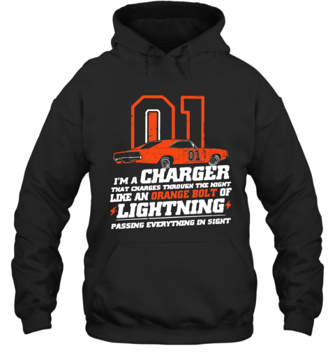 01 I'M A Charger That Charges Through The Night Like An Orange Bolt Of Lighting Hoodie