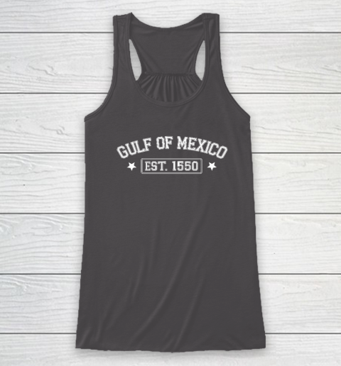 Gulf of Mexico Forever Est 1550 Racerback Tank 6