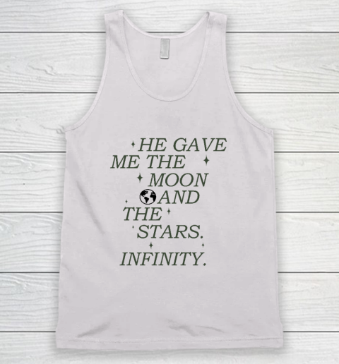 He Gave Me The Moon And The Stars Infinity Aesthetic Trendy Tank Top