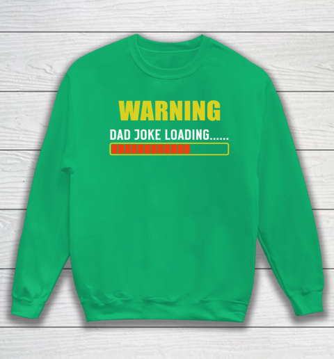 WARNING DAD JOKE LOADING Sweatshirt 5