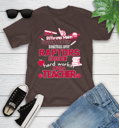 Toronto Raptors NBA I'm A Difference Making Student Caring Basketball Loving Kinda Teacher Youth T-Shirt 7