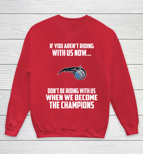 NBA Orlando Magic Basketball We Become The Champions Youth Sweatshirt 7