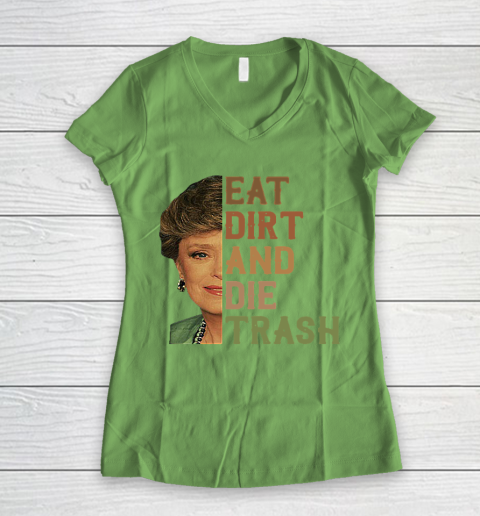 Golden Girls Tshirt Blanche Devereaux Eat Dirt And Die Trash Women's V-Neck T-Shirt 5