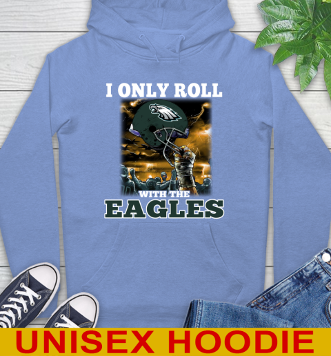 Philadelphia Eagles NFL Football I Only Roll With My Team Sports Hoodie 11