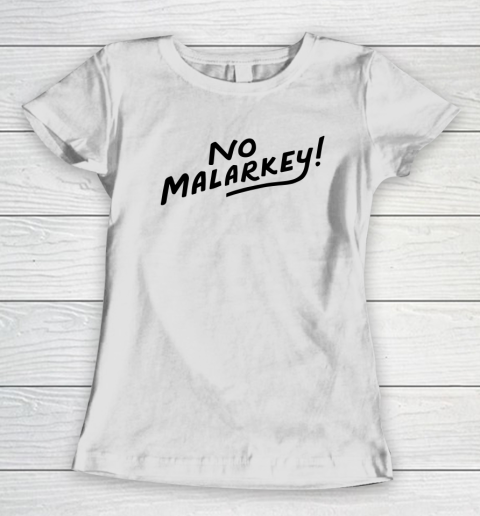 No Malarkey Women's T-Shirt