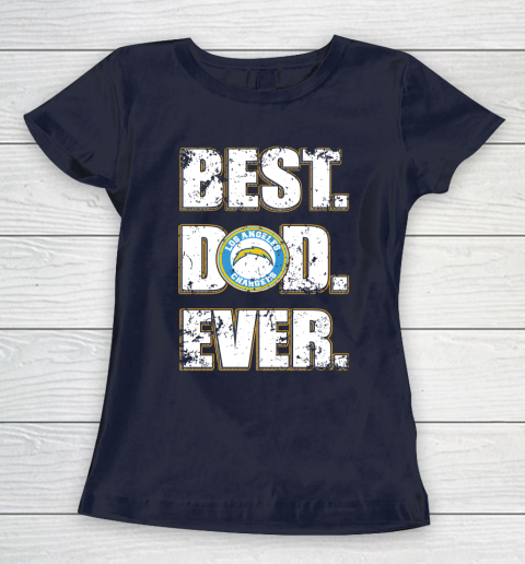 NFL Los Angeles Chargers Football Best Dad Ever Family Shirt Women's T-Shirt 2