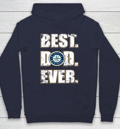 MLB Seattle Mariners Baseball Best Dad Ever Family Shirt Hoodie 2