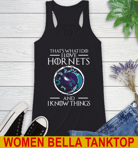 Charlotte Hornets NBA Basketball That's What I Do I Love My Team And I Know Things Game Of Thrones 37