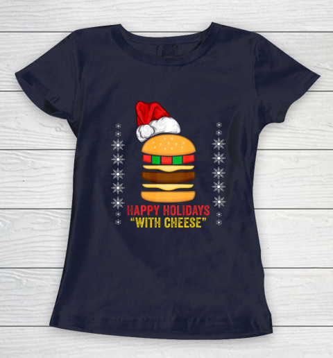 Happy Holidays with Cheese shirt Christmas cheeseburger Gift Women's T-Shirt 2