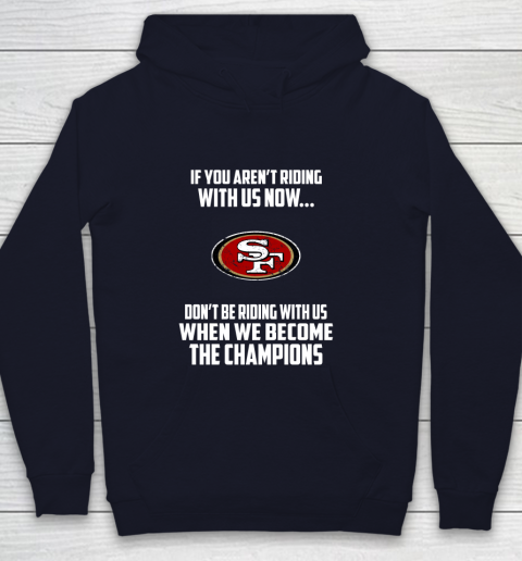 NFL San Francisco 49ers Football We Become The Champions Youth Hoodie 2