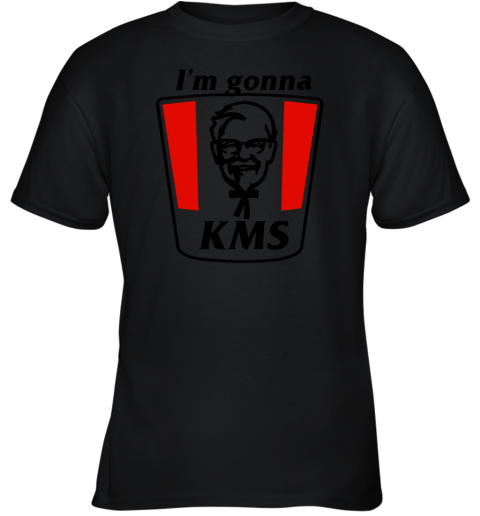 I'm Gonna Kms Youth T-Shirt
