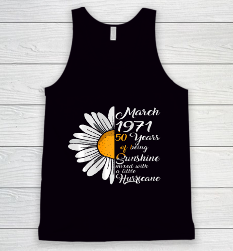 March Girl 1971 TShirt 50 Years Old 50th Birthday Gift Tank Top
