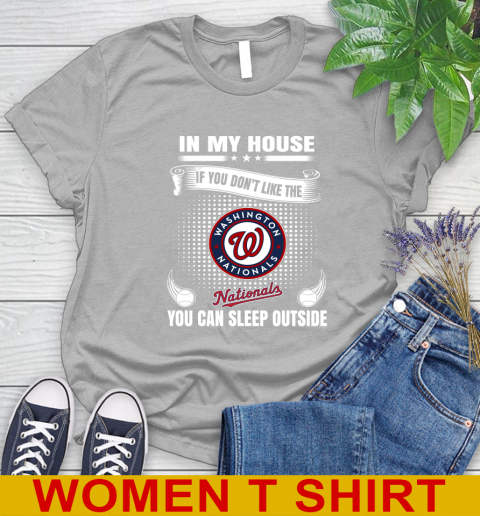 Washington Nationals MLB Baseball In My House If You Don't Like The Nationals You Can Sleep Outside Shirt Women's T-Shirt 6 Washington Nationals MLB Baseball In My House If You Don't Like The  Nationals You Can Sleep Outside Shirt Women's T-Shirt - Image 6