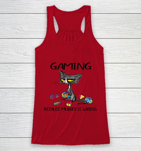 Gaming Because Murder Is Wrong Funny Cats Lovers Gamer Racerback Tank 4
