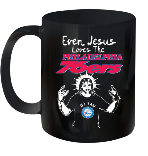 Philadelphia 76ers NBA Basketball Even Jesus Loves The 76ers Shirt Ceramic Mug 11oz