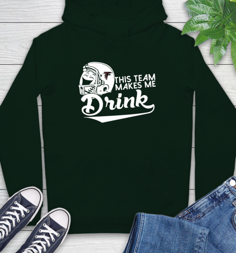 Atlanta Falcons NFL Football This Team Makes Me Drink Adoring Fan Hoodie 12