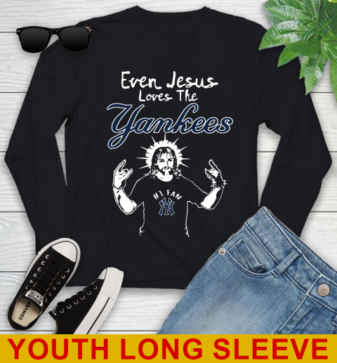 New York Yankees MLB Baseball Even Jesus Loves The Yankees Shirt Youth Long Sleeve