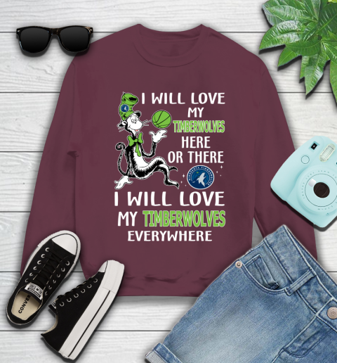 NBA Basketball Minnesota Timberwolves I Will Love My Timberwolves Everywhere Dr Seuss Shirt Youth Sweatshirt 3
