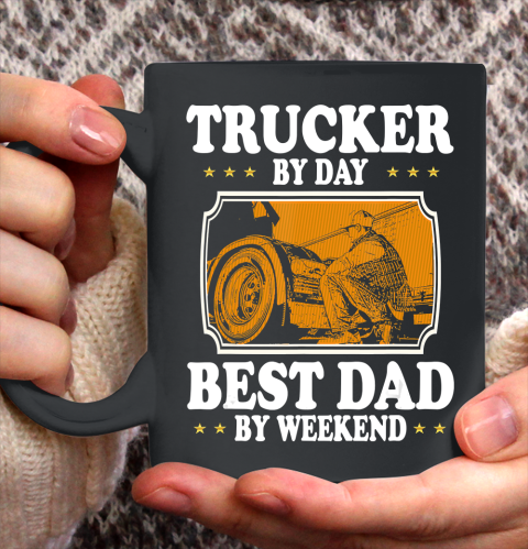 Father gift shirt Vintage Trucker by day best Dad by weekend lovers gifts papa T Shirt Ceramic Mug 11oz