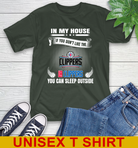 LA Clippers NBA Basketball In My House If You Don't Like The Clippers You Can Sleep Outside Shirt T-Shirt 6