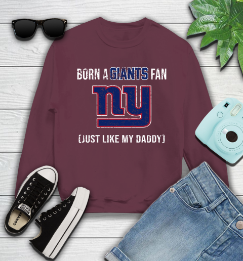 NFL New York Giants Football Loyal Fan Just Like My Daddy Shirt Youth Sweatshirt 3