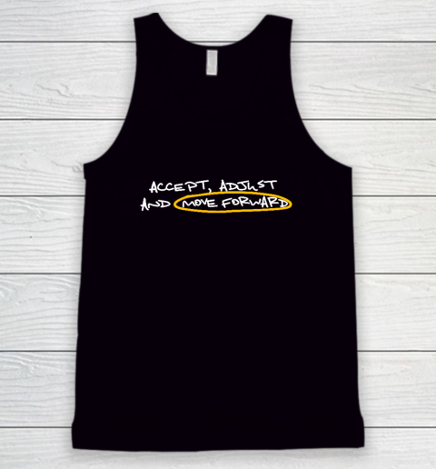 Accept Adjust And Move Forward Tank Top