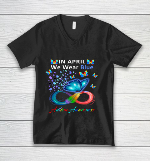 In April We Wear Blue Autism Awareness Butterfly Autism V-Neck T-Shirt