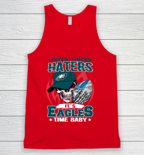 Listen Haters It is EAGLES Time Baby NFL Tank Top 5