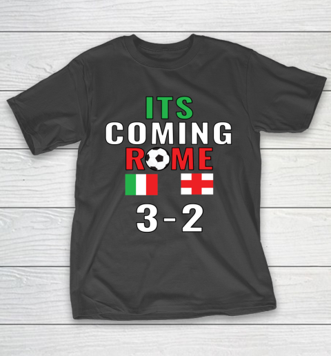 Its Coming Rome Italia Champion Euro 2020 T-Shirt
