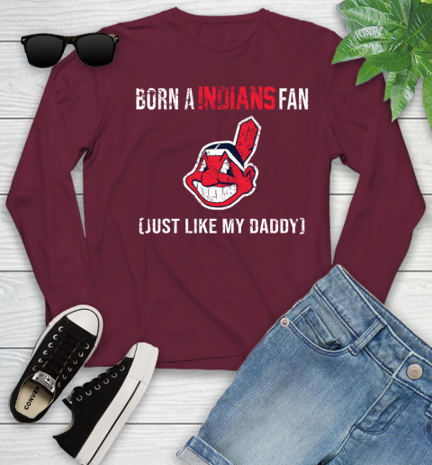 MLB Baseball Cleveland Indians Loyal Fan Just Like My Daddy Shirt Youth Long Sleeve 5
