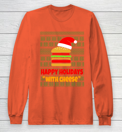 Happy Holidays With Cheese Christmas Ugly Long Sleeve T-Shirt 3