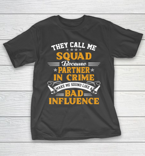Father gift shirt They Call Me Squad Gift Shirts Funny Father's Day T Shirt T-Shirt