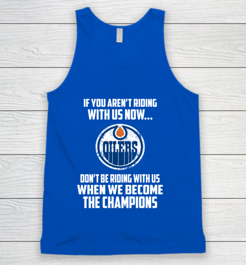 NHL Edmonton Oilers Hockey We Become The Champions Tank Top 4