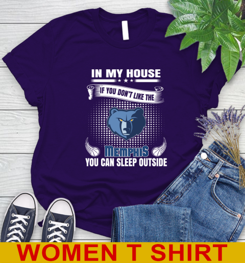 Memphis Grizzlies NBA Basketball In My House If You Don't Like The Memphis You Can Sleep Outside Shirt Women's T-Shirt 4