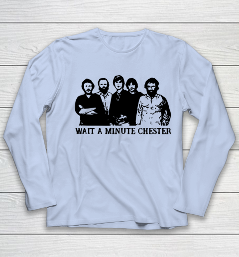 Wait A Minute Chester April Wine Youth Long Sleeve 5