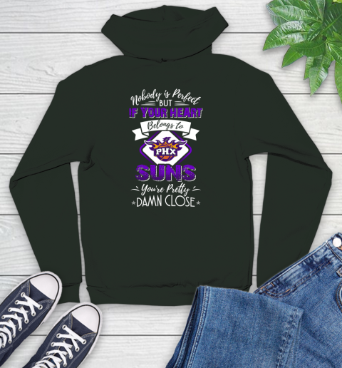NBA Basketball Phoenix Suns Nobody Is Perfect But If Your Heart Belongs To Suns You're Pretty Damn Close Shirt Youth Hoodie - Image 13