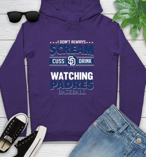 San Diego Padres MLB I Scream Cuss Drink When I'm Watching My Team Youth Hoodie 5