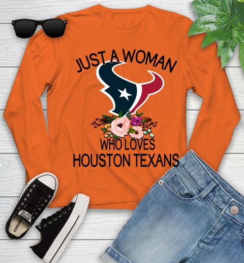 NFL Just A Woman Who Loves Houston Texans Football Sports Youth Long Sleeve 2