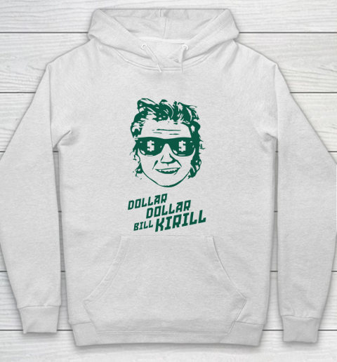 Dollar Dollar Bill Kirill Hoodie
