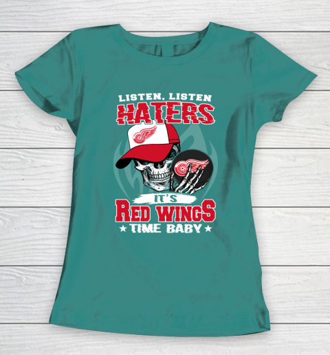 Listen Haters It is WINGS Time Baby NHL Women's T-Shirt 10
