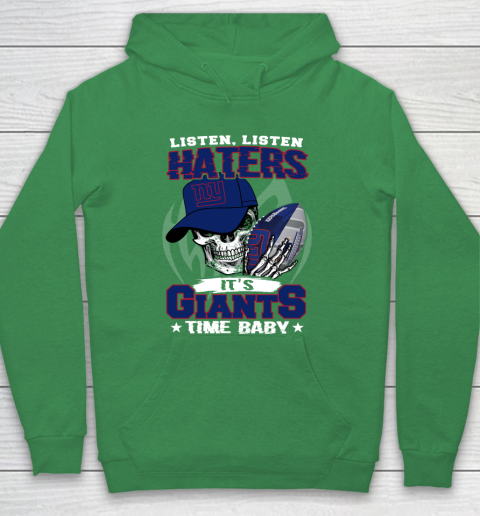 Listen Haters It is GIANTS Time Baby NFL Hoodie 5