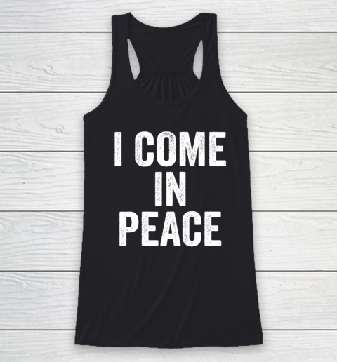 I COME IN PEACE  I'M PEACE Funny Couple's Matching Racerback Tank