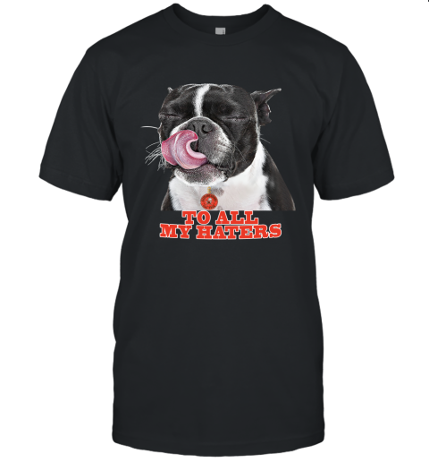Cleveland Browns To All My Haters Dog Licking Unisex Jersey Tee